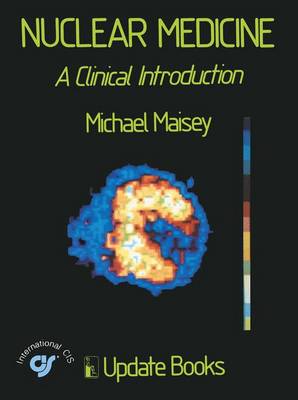 Nuclear Medicine: A Clinical Introduction (Hardback)