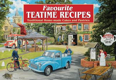 Favourite Teatime Recipes: Traditional Home-Made Cakes and Pasties - Favourite Recipes (Paperback)