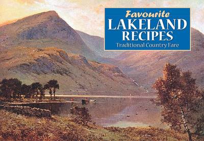 Favourite Lakeland Recipes: Traditional Country Fare - Favourite Recipes (Paperback)