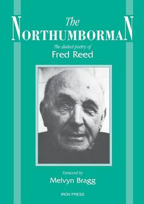 The Northumborman: The Dialect Poetry of Fred Reed (Paperback)