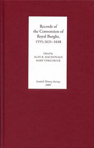 Records of the Convention of Royal Burghs, 1555; 1631-1648 - Scottish History Society 6th Series v. 3 (Hardback)