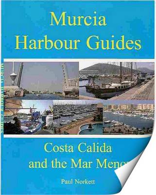 Murcia Harbour Guides: Costa Calida and Mar Menor (Paperback)