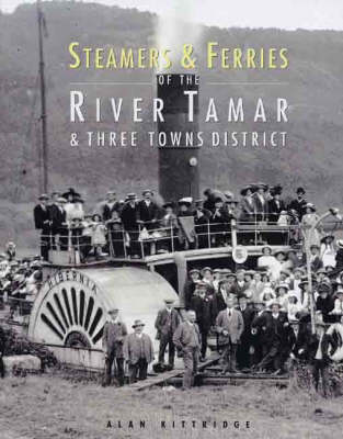 Steamers and Ferries of the River Tamar and Three Towns District (Hardback)