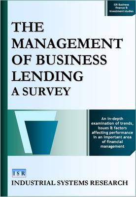 Management of Business Lending: A Survey - ISR Business Finance and Investment Studies (Hardback)