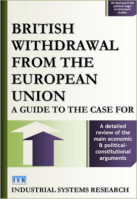British Withdrawal from the European Union: A Guide to the Case for - ISR Business & the Political-Legal Environment Reports S. (Hardback)