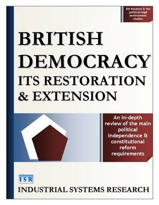 British Democracy: Its Restoration and Extension (Hardback)