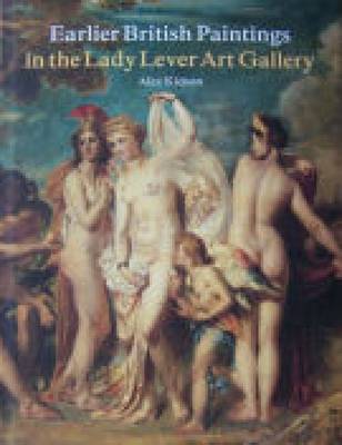 Earlier British Paintings in the Lady Lever Art Gallery (Paperback)