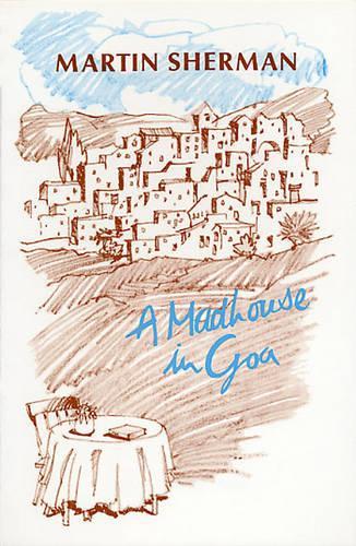 A Madhouse in Goa - Plays (Paperback)