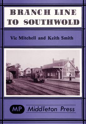 Branch Line to Southwold - Branch Lines (Hardback)