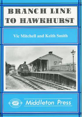 Branch Line to Hawkhurst - Branch Lines (Hardback)
