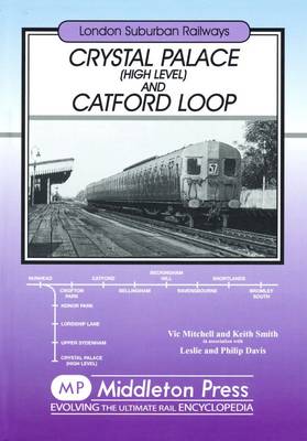 Crysta Crystal Palace & Catford Loop: featuring Nunhead to the High Level (Paperback)