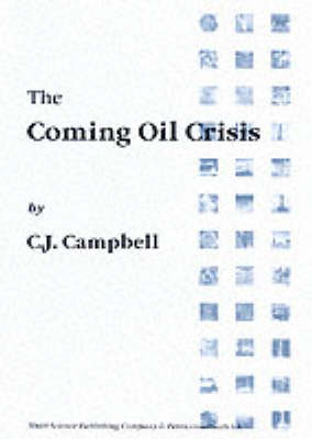 The Coming Oil Crisis (Paperback)