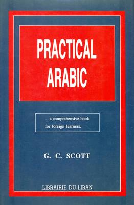 Practical Arabic: A Comprehensive Book for Foreign Learners (Hardback)