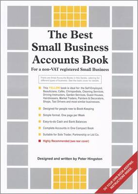 The Best Small Business Accounts Book (Yellow version): For a non-VAT Registered Small Business (Hardback)