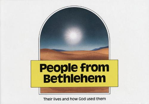 People From Bethlehem: Their lives and how God used them (Book)