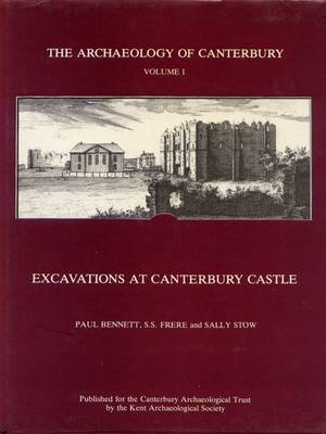 Excavations at Canterbury Castle (Hardback)