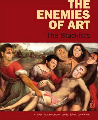 The Enemies of Art: The Stuckists (Paperback)