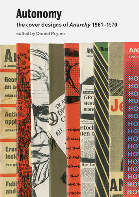 Autonomy: the Cover Designs of Anarchy 1961-1970 (Paperback)