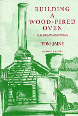 Building a Wood-fired Oven for Bread and Pizza (Paperback)
