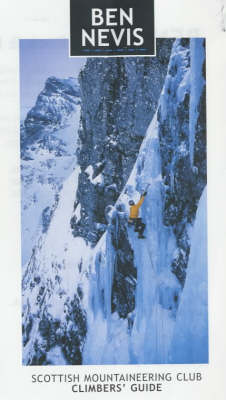 Ben Nevis: Rock and Ice Climbs - Scottish Mountaineering Club Climbers' Guide (Paperback)