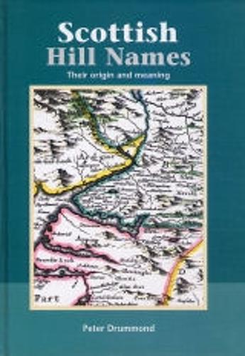 Scottish Hill Names: Their Origin and Meaning (Hardback)