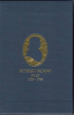 Robert Burns, Poet 1759-1796: Complete Poetical Works and Biography (Hardback)