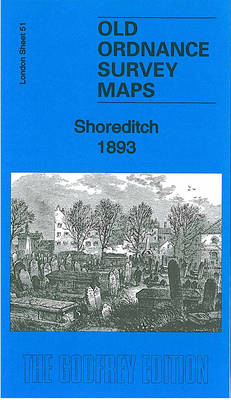 Shoreditch 1893: London Sheet 051.2 - Old Ordnance Survey Maps of London (Sheet map, folded)