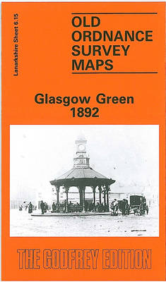 Glasgow Green 1892: Lanarkshire Sheet 6.15 - Old O.S. Maps of Glasgow (Sheet map, folded)