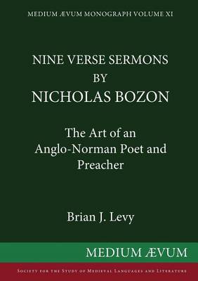 Nine Verse Sermons by Nicholas Bozon: The Art of an Anglo-Norman Poet and Preacher (Paperback)