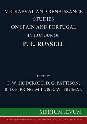 Mediaeval and Renaissance Studies on Spain and Portugal in Honour of P. E. Russell (Paperback)