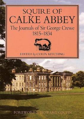 The Squire of Calke Abbey: The Journals of Sir George Crewe (Paperback)