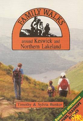 Family Walks Around Keswick and Northern Lakeland - Family Walks S. (Paperback)