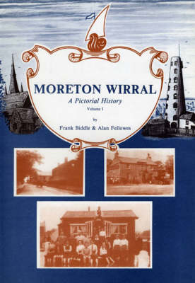 Moreton Wirral: v. 1: A Pictorial History (Paperback)