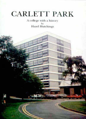 Carlett Park: A College with a History (Paperback)