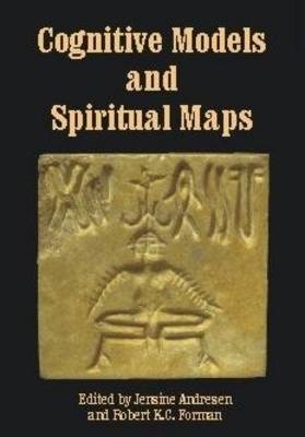 Cognitive Models and Spiritual Maps: Interdisciplinary Explorations of Religious Experience (Paperback)
