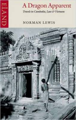 A Dragon Apparent: Travels in Cambodia, Laos and Vietnam (Paperback)