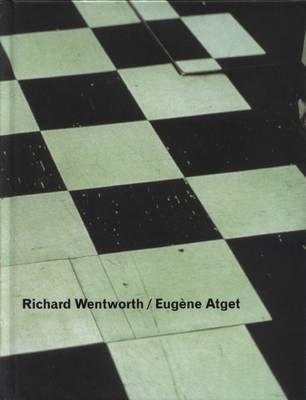 Richard Wentworth, Eugene Atget (Hardback)