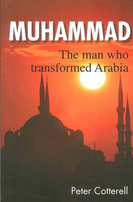 Muhammad: The Man Who Transformed Arabia (Paperback)
