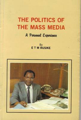 Politics of the Mass Media: A Personal Experience (Hardback)