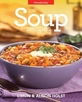 Soup Recipes: Everyday Easy (Paperback)