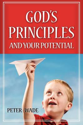 God's Principles and Your Potential (Paperback)
