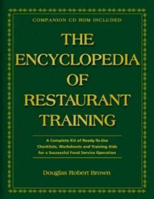 Encyclopedia of Restaurant Training: A Complete Ready-to-Use Training Program for all Positions in the Food Service Industry. (Hardback)