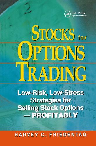 Stocks for Options Trading: Low-Risk, Low-Stress Strategies for Selling Stock Options-Profitability (Hardback)