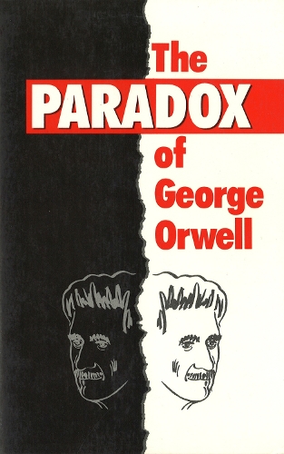The Paradox of George Orwell (Paperback)