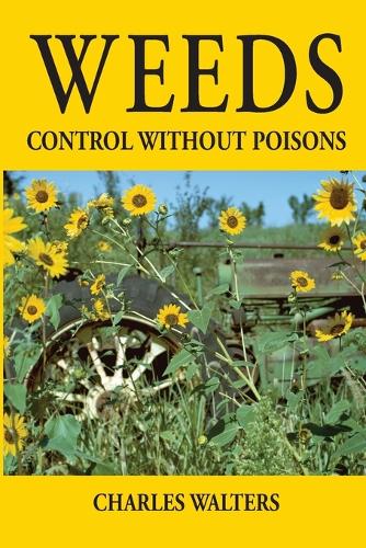 Weeds: Control Without Poisons (Paperback)