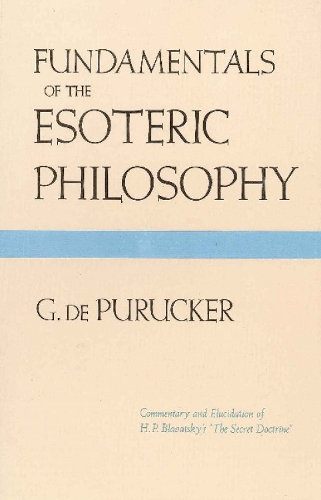 Fundamentals of the Esoteric Philosophy: 2nd Edition (Hardback)