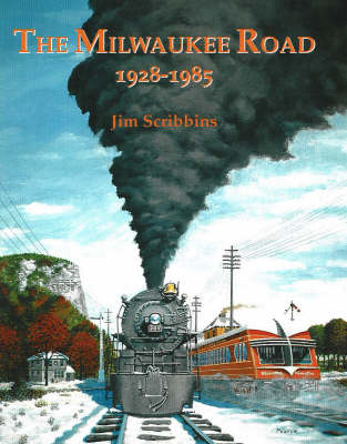 The Milwaukee Road: 1928-1985 (Hardback)