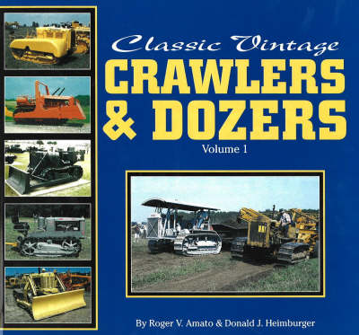 Classic Vintage Crawlers & Dozers Vol 1**** (Hardback)