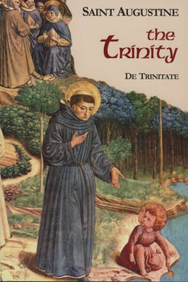The Trinity - The Works of Saint Augustine, a Translation for the 21st Century: Part 1 - Books v. 5 (Paperback)