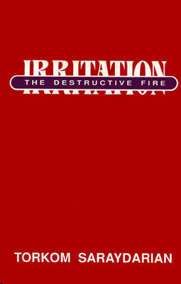 Irritation, the Destructive Fire (Paperback)